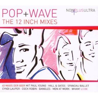 Nonplusultra   Pop + Wave   The 12 Inch Mixes