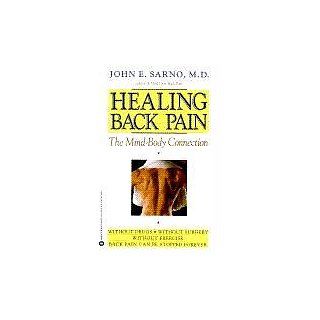 Healing Back Pain The Mind Body Connection John E. Sarno