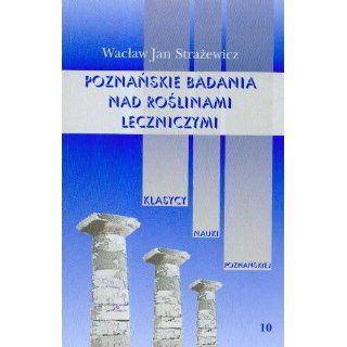 Poznanskie badania nad roslinami leczniczymi t.10 Waclaw