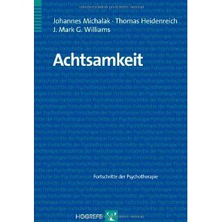 Achtsamkeit Johannes Michalak, Thomas Heidenreich, J. Mark