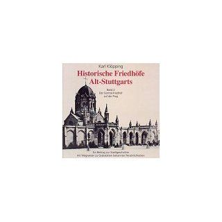 Historische Friedhöfe Alt Stuttgarts, Bd.2, Der Central Friedhof auf