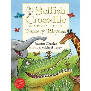 The Selfish Crocodile Book of Nursery Rhymes. Book + CD 