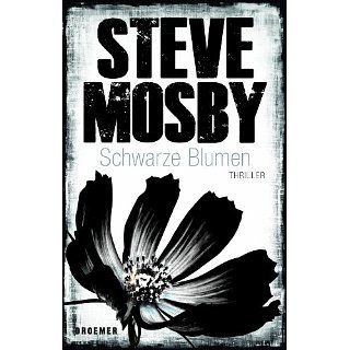 Schwarze Blumen Thriller Steve Mosby, Anke Kreutzer