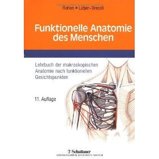 Funktionelle Anatomie des Menschen Lehrbuch der makroskopischen