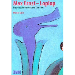 Max Ernst, Loplop Werner Spies Bücher