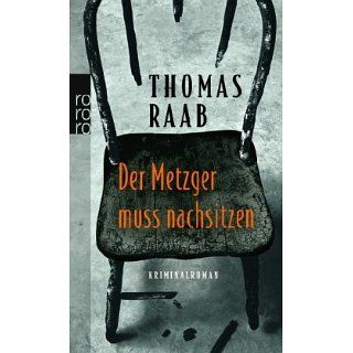 Der Metzger muss nachsitzen. Kriminalroman Thomas Raab