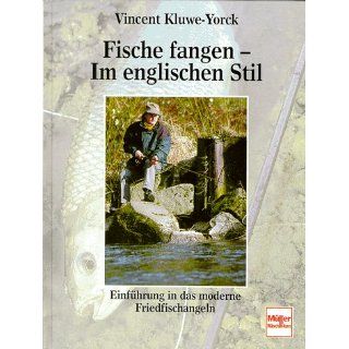 Fische fangen, Im englischen Stil Vincent Kluwe Yorck