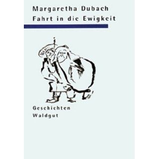Fahrt in die Ewigkeit Margaretha Dubach Bücher