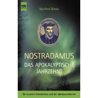 Nostradamus, Das apokalyptische Jahrzehnt Manfred Dimde
