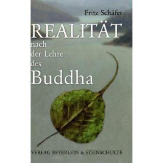 Realität nach der Lehre des Buddha Fritz Schäfer