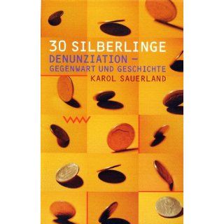 30 [Dreissig] Silberlinge. Denunziation   Gegenwart und Geschichte