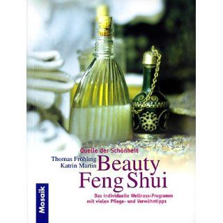 Beauty Feng Shui Thomas Fröhling, Katrin Martin Bücher