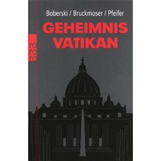 Geheimnis Vatikan Heiner Boberski, Josef Bruckmoser