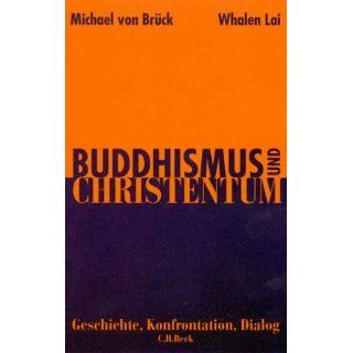 Buddhismus und Christentum. Geschichte, Konfrontation, Dialog 