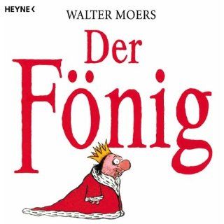 Der Fönig Ein Moerschen Walter Moers Bücher