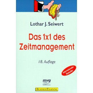 Das 1 x 1 des Zeitmanagements Lothar J. Seiwert Bücher