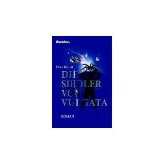 Die Siedler von Vulgata Titus Müller Bücher