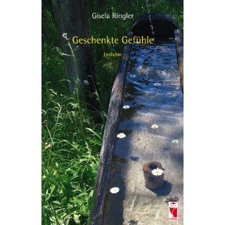 Geschenkte Gefühle Gedichte Bücher