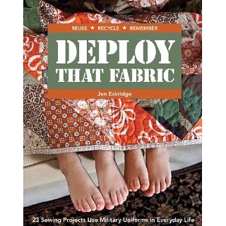 Deploy that Fabric 23 Sewing Projects Use Military Uniforms in