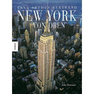 New York von oben. Eine Architekturgeschichte Yann Arthus