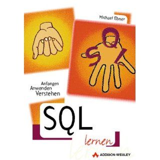 SQL lernen . Michael Ebner Bücher