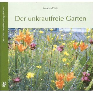 Witt, R Unkrautfreie Garten Reinhard Witt Bücher