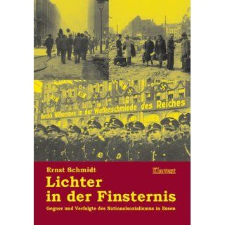 Lichter in der Finsternis. Widerstand und Verfolgung in Essen 1933