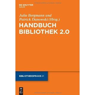Handbuch Bibliothek 2.0 eBook Patrick Danowski, Julia Bergmann