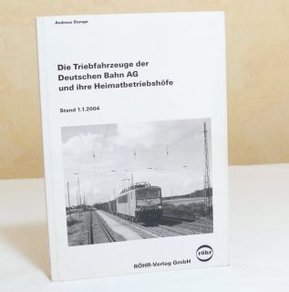 Die Triebfahrzeuge der Deutschen Bahn AG und Ihre Heimatbetriebshöfe