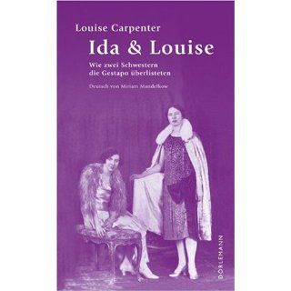 Ida & Louise. Wie zwei Schwestern die Gestapo überlisteten 