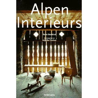 Alpen Interieurs Angelika Taschen, Beate Wedekind Bücher