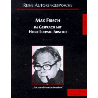 Max Frisch im Gespräch mit Heinz Ludwig Arnold. 2 Cassetten. Ich