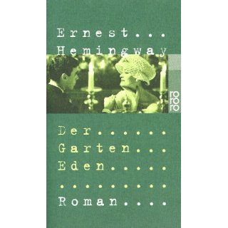 Der Garten Eden Ernest Hemingway, Werner Schmitz Bücher