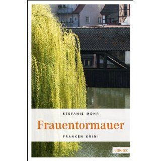 Frauentormauer Stefanie Mohr Bücher