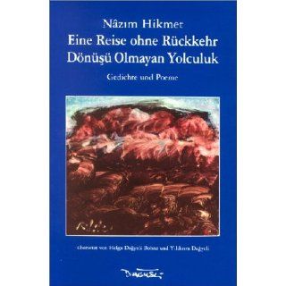 Eine Reise ohne Rückkehr / Dönüsü Olmayan Yolculuk Gedichte und