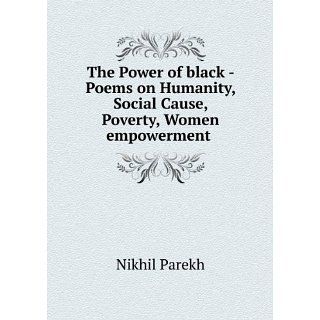 The Power of black   Poems on Humanity, Social Cause, Poverty, Women