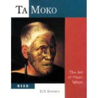 Ta Moko The Art of Maori Tattoo David Simmons Englische