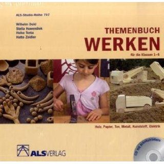 Themenbuch Werken für die Klassen 1 6, m. CD ROM Ingrid