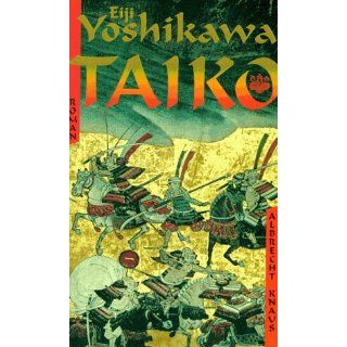 Taiko. Roman Eiji Yoshikawa, Annette Burkhardt Bücher