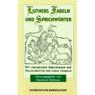 Martin Luthers Fabeln und Sprichwörter Martin Luther