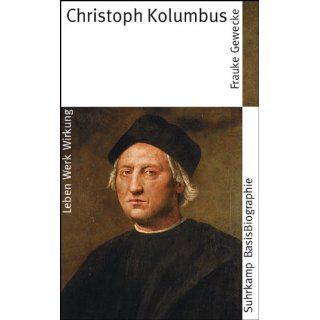 Christoph Kolumbus (Suhrkamp BasisBiographien) Frauke