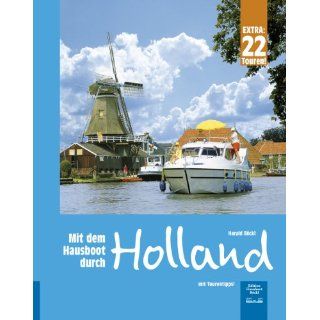 Mit dem Hausboot durch Holland Die Friesische Seenplatte und der