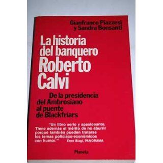La historia del banquero Roberto Calvi de la presidencia del