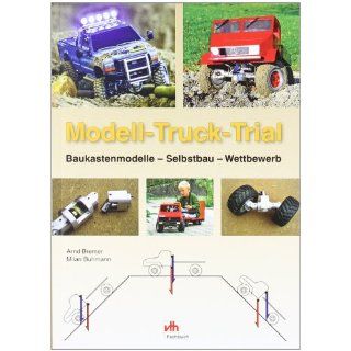 Modell Truck Trial Baukastenmodelle   Selbstbau   Wettbewerb 