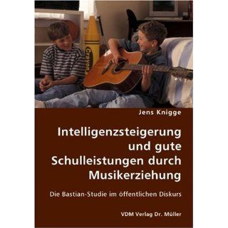 Intelligenzsteigerung und gute Schulleistungen durch Musikerziehung