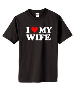 Love My Wife Mens Black T Shirt New Funny Retro