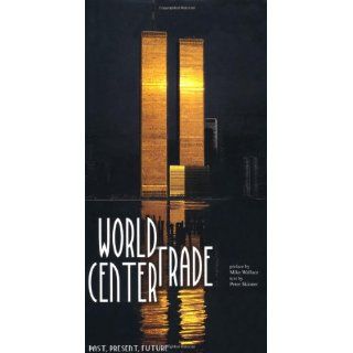 World Trade Center. Die Türme, die den Himmel berührten 