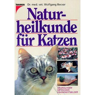 Naturheilkunde für Katzen Wolfgang Becvar Bücher