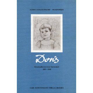 Doris. Kinderjahre in einer Hansestadt 1893 1900 Agnes