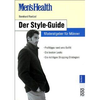 Mens Health Der Style Guide. Moderatgeber für Männer 